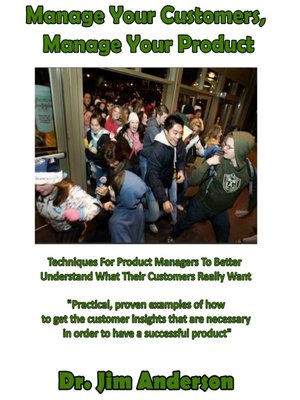 cover image of Manage Your Customers, Manage Your Product